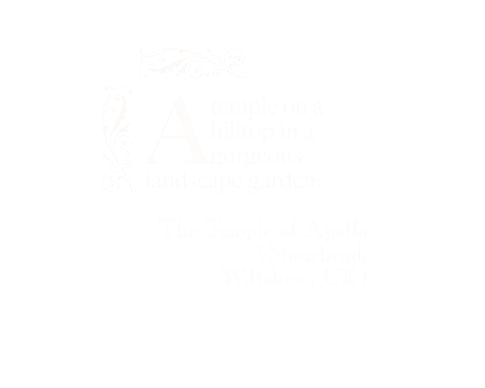 A temple on a hilltop in a gorgeous landscape garden: The Temple of Apollo (Stourhead, Wiltshire, UK).